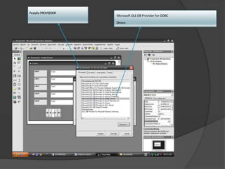 Pestaña PROVEEDOR
Microsoft OLE DB Provider for ODBC
Drivers
 