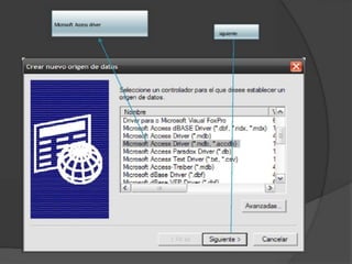 Microsoft Access driver
siguiente
 