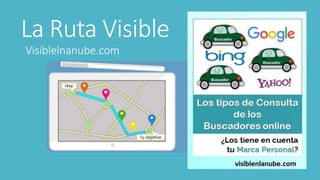 La Ruta Visible
Visiblelnanube.com
 