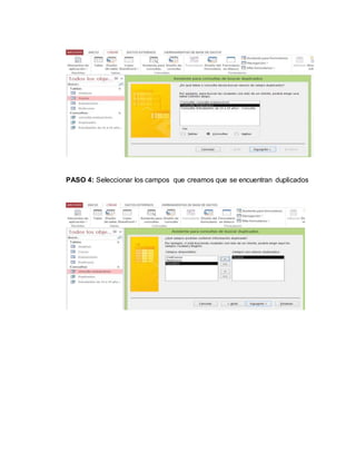 PASO 4: Seleccionar los campos que creamos que se encuentran duplicados
 