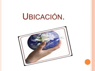 Ubicación.