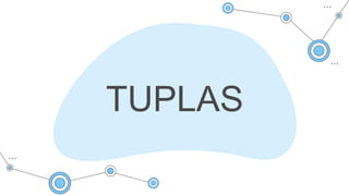 TUPLAS
 