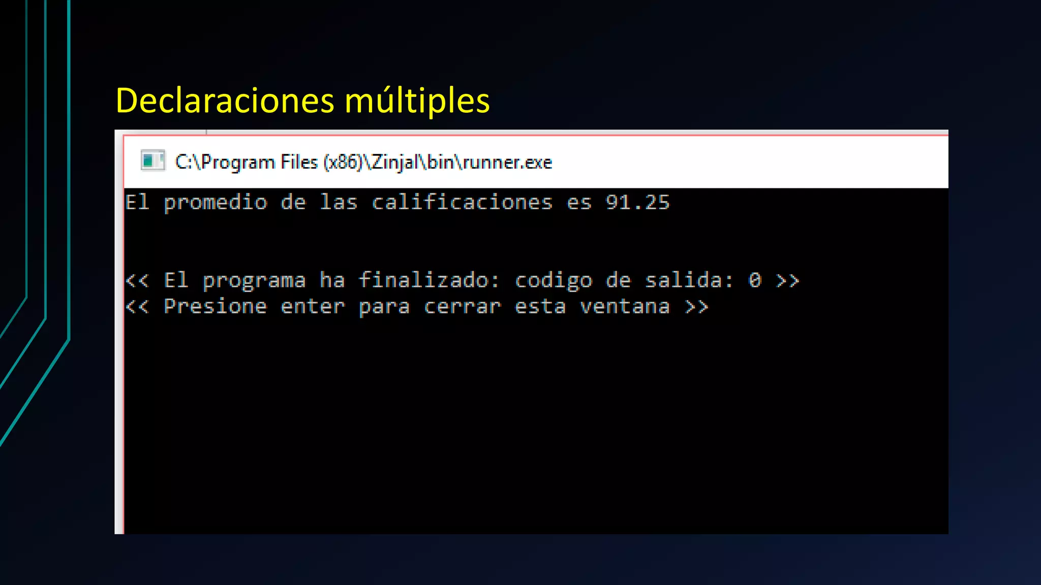 Declaraciones múltiples
 