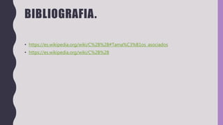 BIBLIOGRAFIA.
• https://es.wikipedia.org/wiki/C%2B%2B#Tama%C3%B1os_asociados
• https://es.wikipedia.org/wiki/C%2B%2B
 
