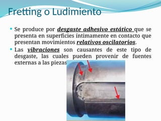 Tipos de desgaste en materiales y su aplicacion.pptx