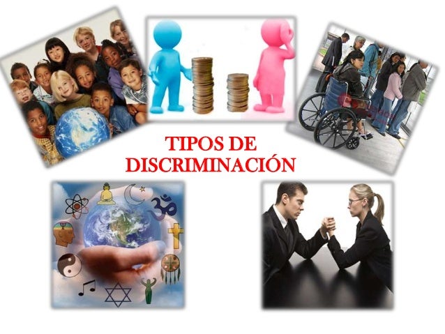 Resultado de imagen de TIPOS DE DISCRIMINACIÓN.