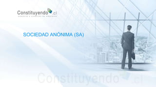 SOCIEDAD ANÓNIMA (SA)
 