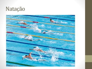 Natação
 