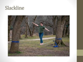 Slackline
 