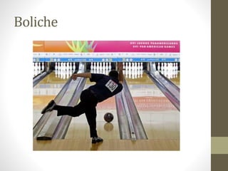 Boliche
 