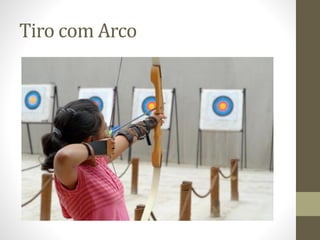 Tiro com Arco
 