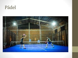 Pádel
 