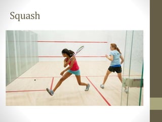 Squash
 