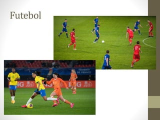Futebol
 