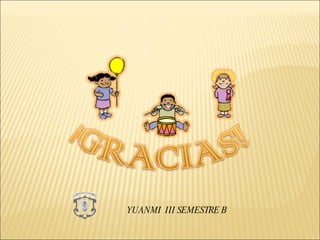 YUANMI  III SEMESTRE B 