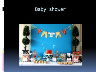 Baby shower 
 