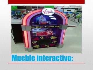 Mueble interactivo:
 