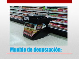 Mueble de degustación:
 