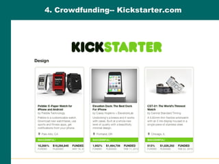 4. Crowdfunding-- Kickstarter.com
 