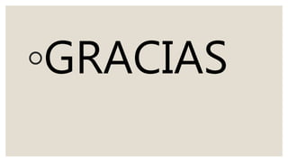 ◦GRACIAS
 