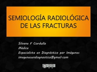 Silvana F Ciardullo
Médica
Especialista en Diagnóstico por Imágenes
imagenesendiagnostico@gmail.com
 