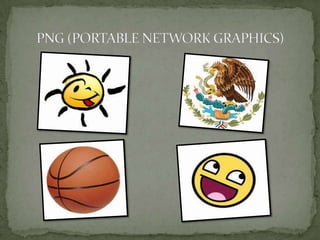 PNG (PORTABLE NETWORK GRAPHICS)