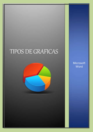 TIPOS DEGRAFICAS
Microsoft
Word
 