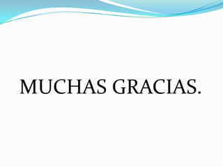 MUCHAS GRACIAS.
 