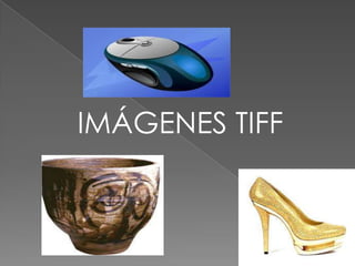 IMÁGENES TIFF