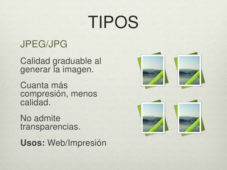 Tipos de Imágenes Digitales Tipos de Imágenes Digitales