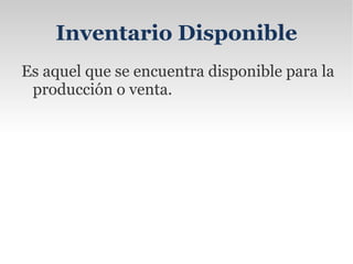 Inventario Máximo : Debido al enfoque de control de masas empleado, existe el  riesgo  que el nivel del inventario pueda llegar demasiado alto para algunos artículos. Por lo tanto se establece un nivel de inventario máximo.  