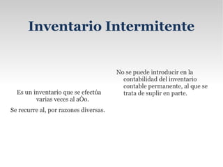 Los inventarios constituyen una necesidad para el debido funcionamiento de una empresa. La composición de esta parte del activo es una gran variedad de artículos, y es pro eso que se han clasificado de acuerdo a su utilización en los siguientes tipos: 