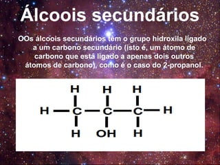 Álcool bornílico
O bornel (C10H17OH), também chamado de álcool
bornílico, é um álcool terpenóide, encontrado na
cânfora-de-bornéu, preparado sinteticamente, é
comumente utilizado na perfumaria.
 