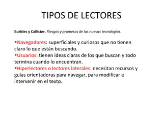 TIPOS DE LECTORES ,[object Object],[object Object],[object Object],[object Object]