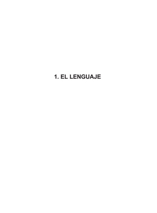 1. EL LENGUAJE

 