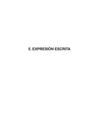5. EXPRESIÓN ESCRITA

 