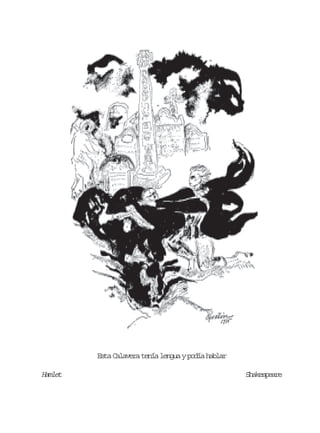 Esta Calavera tenía lengua y podía hablar

Hamlet

Shakespeare

 