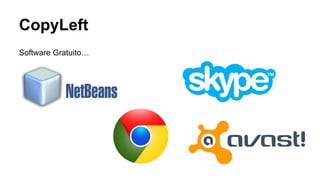 CopyLeft
Software Gratuito…

 