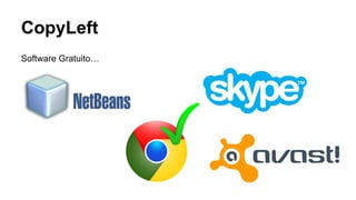 CopyLeft
Software Gratuito…

 
