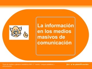 La información en los medios masivos de comunicación 