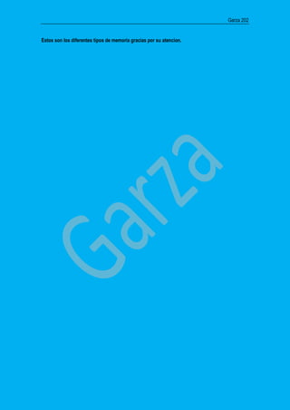 Garza 202
Estos son los diferentes tipos de memoria gracias por su atencion.
 