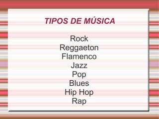TIPOS DE MÚSICA Rock 