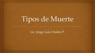 Lic. Jorge Luis Chalén P.
 