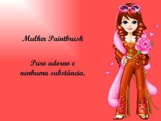 Mulher Paintbrush Puro adorno e nenhuma substância. 