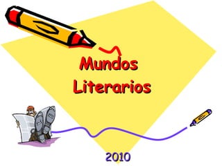 Mundos  Literarios 2010 