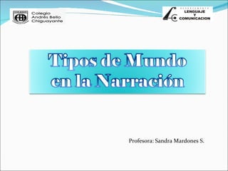 Profesora: Sandra Mardones S. 