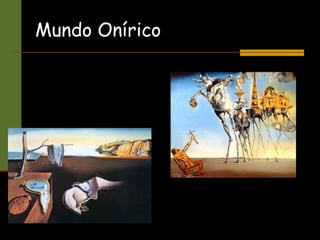 Mundo Onírico
 