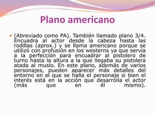 Plano medio(Abreviado como PM). Encuadra al personaje por encima de la cintura. Nos lo muestra cercano pero nos da más pista sobre su persona (como viste) y le resta, en ocasiones, protagonismo. También permite la inclusión de más elementos en el cuadro (una segunda persona por ejemplo). Es también un plano muy televisivo (los famosos bustos parlantes de los telediarios) e ideal para mostrar conversaciones. 