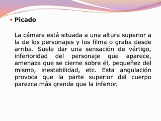 LA ANGULACIÓN Eje perpendicularEs la más convencional y utilizada. La cámara se coloca perpendicularmente a la acción que pretende captar. Está situada a la misma altura que los personajes. Es la angulación más realista y estable.