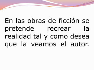 Ficción:Al contrario del documental, las obras de ficción no buscan la captación de la realidad sino recrearla y manipularla con el fin de narrar hechos que pueden o no haber ocurrido. El 90% de las veces no han ocurrido nunca. Este género es el más comercial y apreciado por el gran público y se basa en la capacidad de fabulación de sus autores. Dentro de la ficción encontramos diferentes géneros con sus particulares convenciones formales y narrativas: el western, el drama, la comedia, el thriller, la ciencia-ficción, etc.